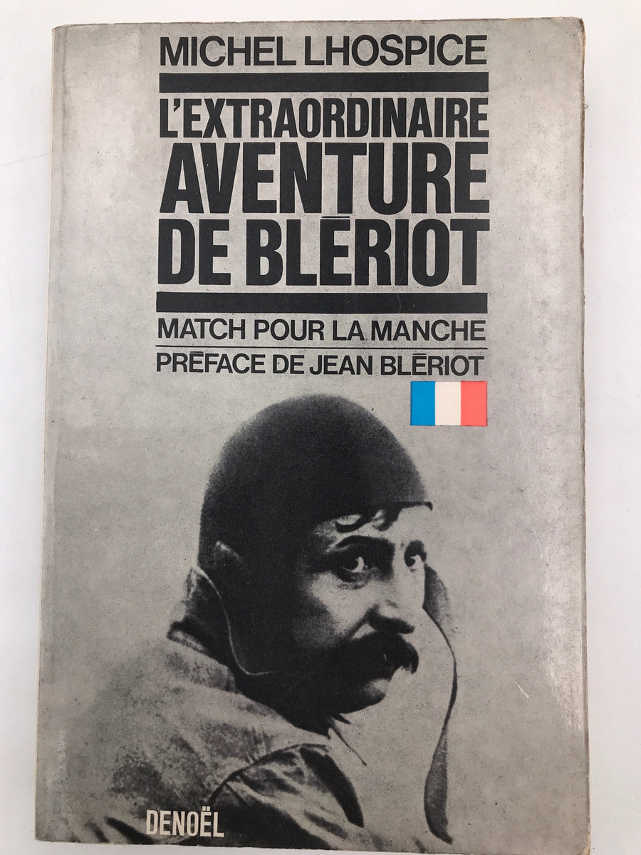 L'EXTRAORDINAIRE AVENTURE DE BLÉRIOT MATCH POUR LA MANCHE