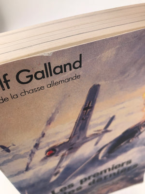 Les premiers et les derniers. Les pilotes de chasse de la Deuxième Guerre mondiale. *** TOP OFFER ***