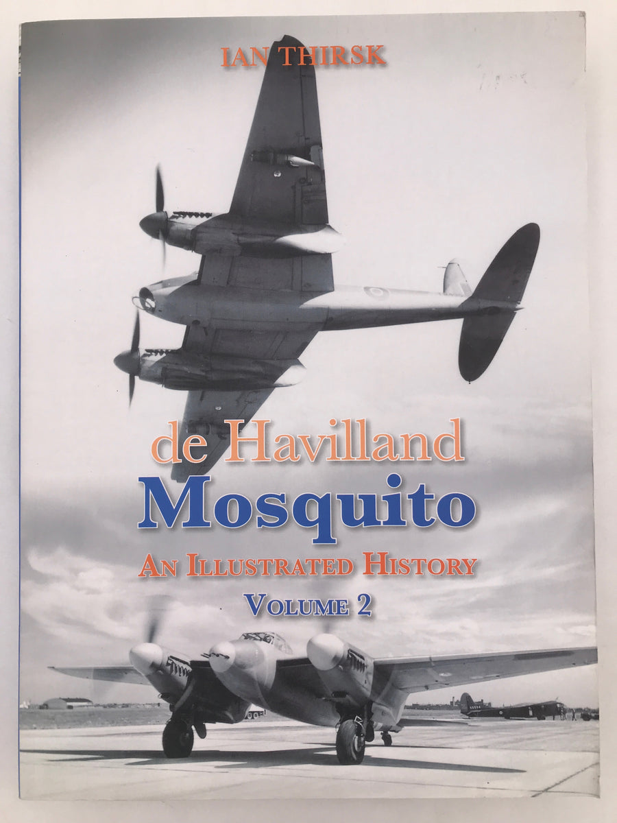 de Havilland Mosquito An Illustrated History Volume 2