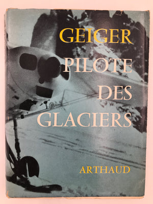 GEIGER, PILOTE DES GLACIERS