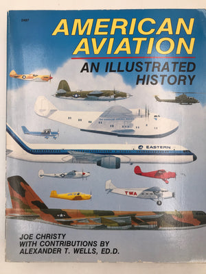 AMERICAN AVIATION AN ILLUSTRATE HISTORY