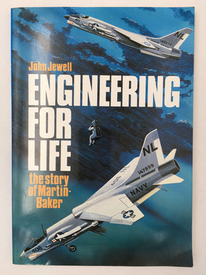 ENGINEERING FOR LIFE the story of Martin-Baker
