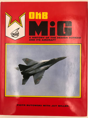 ОКВ MiG A HISTORY OF THE DESIGN BUREAU AND ITS AIRCRAFT