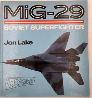 MIG - 29 : SOVIET SUPERFIGHTER
