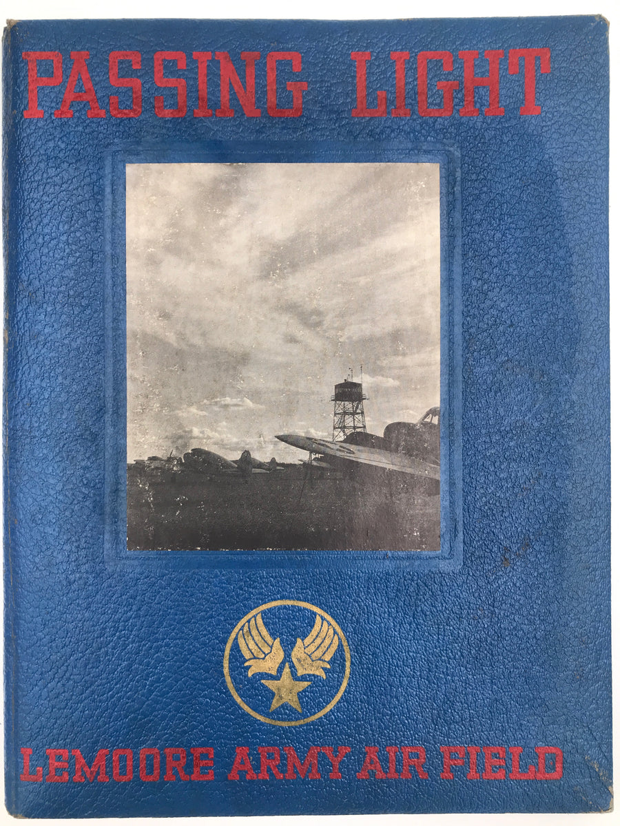 [YEARBOOK] PASSING LIGHT - CLASS 44-E / LEMOORE ARMY AIR FIELD (WWII)