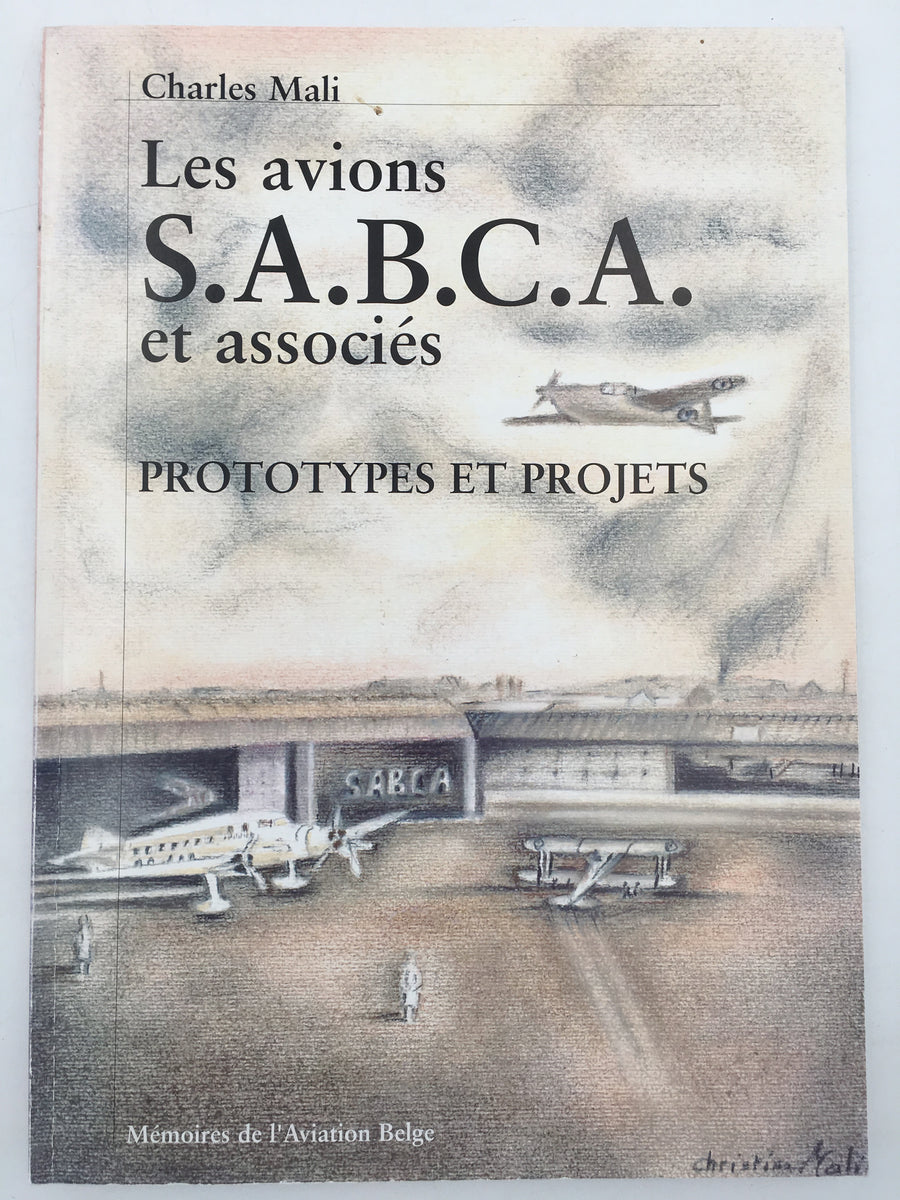 Les avions S.A.B.C.A et associés, prototypes et projets