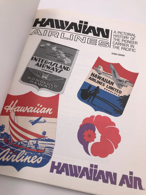 HAWAIIAN AIRLINES : A PICTORIAL HISTORY OF THE PIONEER CARRIER IN THE PACIFIC