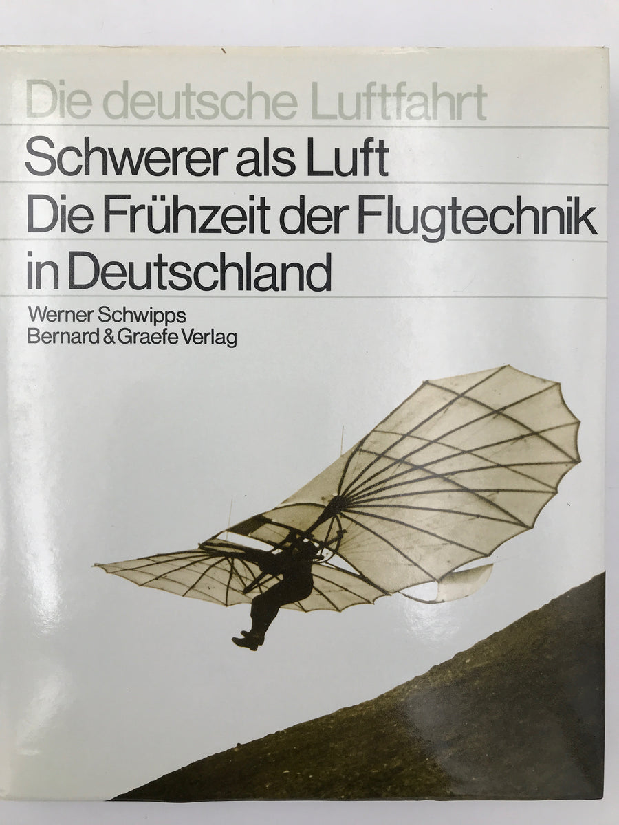 8. Die deutsche Luftfahrt. Schwerer als Luft Die Frühzeit der Flugtechnik in Deutschland