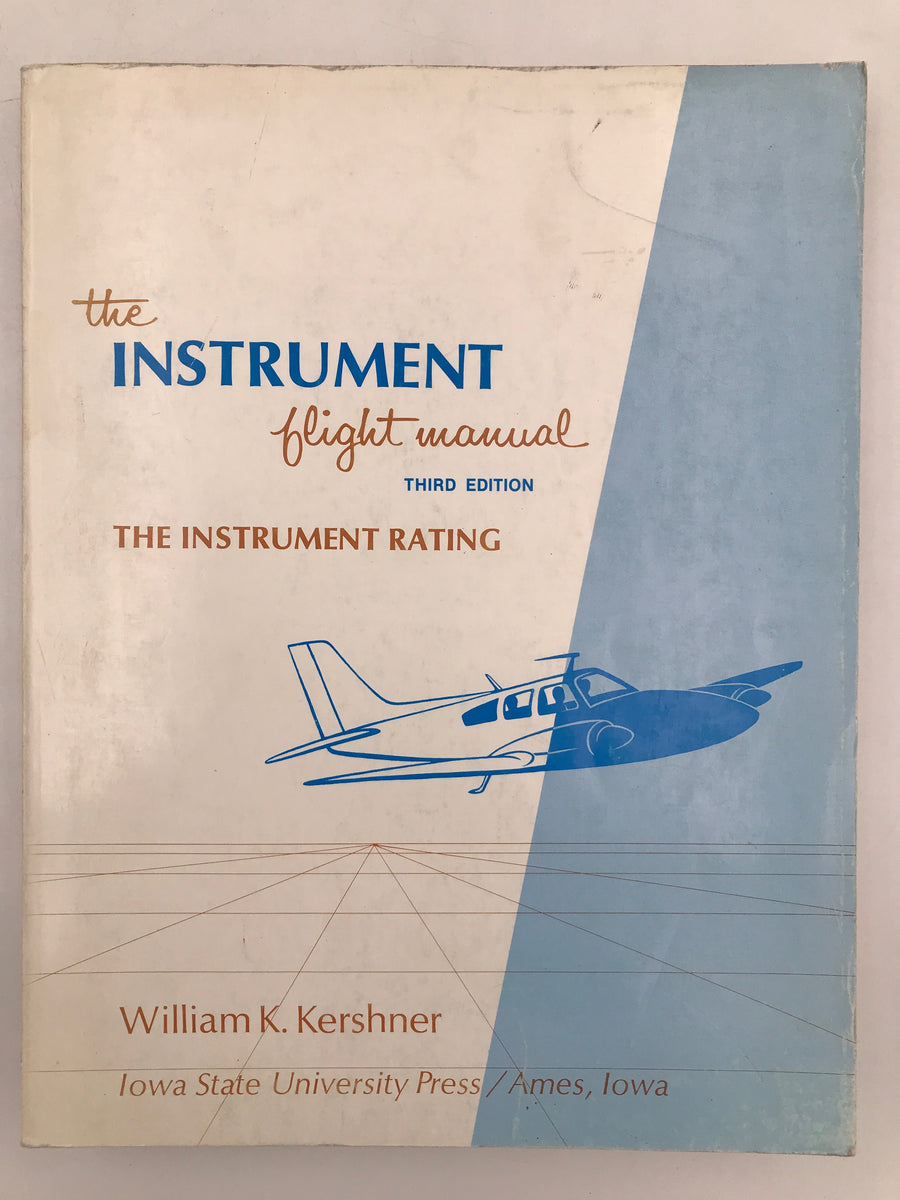 the INSTRUMENT flight manual THIRD EDITION THE INSTRUMENT RATING