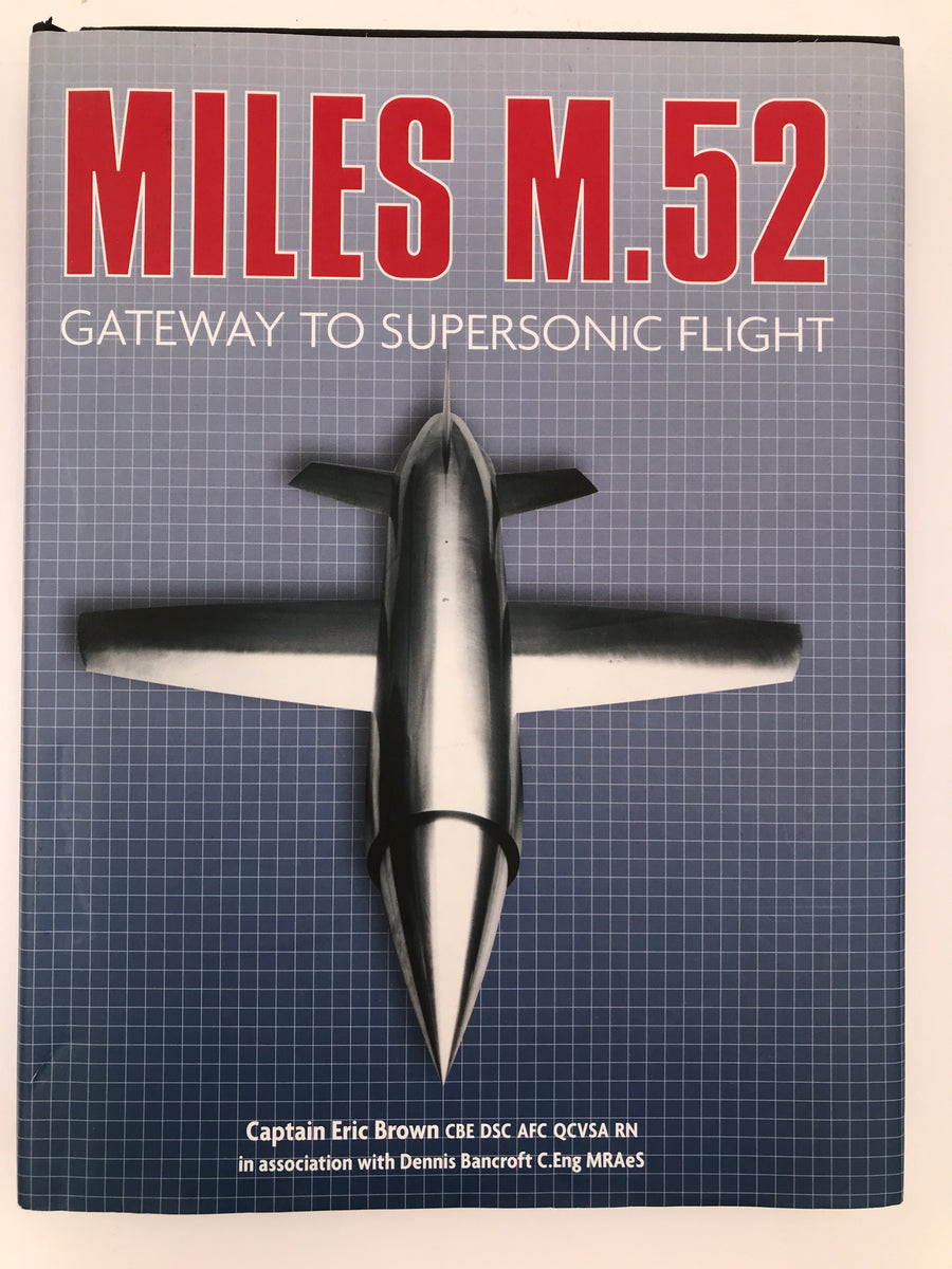 MILES M.52 GATEWAY TO SUPERSONIC FLIGHT