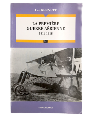LA PREMIÈRE GUERRE AÉRIENNE 1914-1918 (USED LIKE NEW)