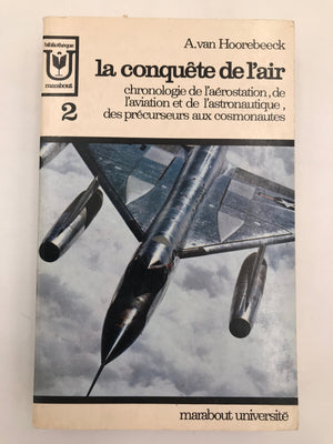 La conquête de l'air tome 1 et 2 - chronologie de l'aérostation, de l'aviation et de l'astronautique, des précurseurs aux cosmonautes