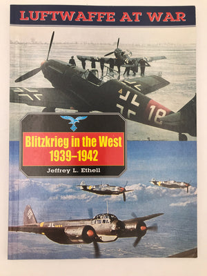 Blitzkrieg in the West 1939-1942 (Luftwaffe at War Serie n°3)