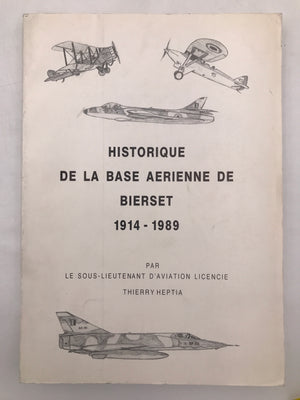 HISTORIQUE DE LA BASE AÉRIENNE DE BIERSET 1914-1989