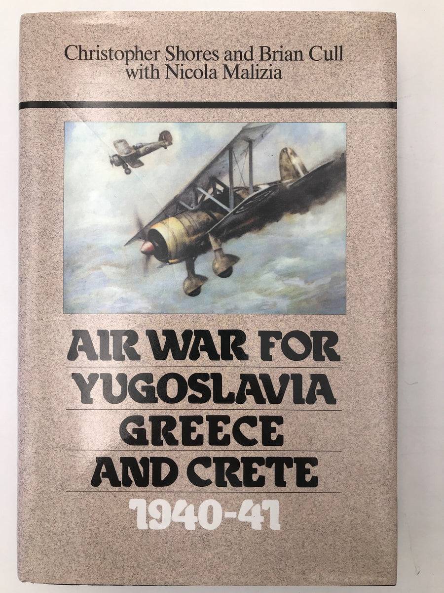 AIR WAR FOR YUGOSLAVIA, GREECE AND CRETE, 1940 - 41