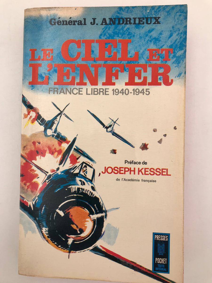 LE CIEL ET L'ENFER FRANCE LIBRE 1940 – 1945 (édition poche 1965 broché collé aux Presses de la Cité)