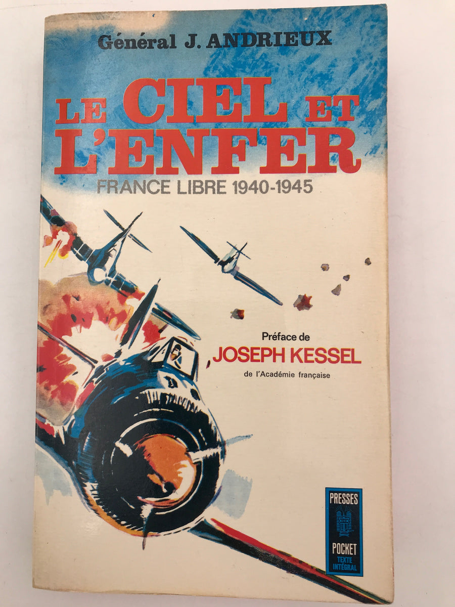 LE CIEL ET L'ENFER FRANCE LIBRE 1940 – 1945 (édition poche 1965 broché collé aux Presses de la Cité)