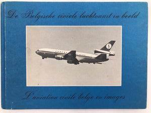 De Belgische civiele luchtvaart in beeld - L'aviation civile belge en images (McDonnell Douglas DC 10 de la SABENA en couverture)