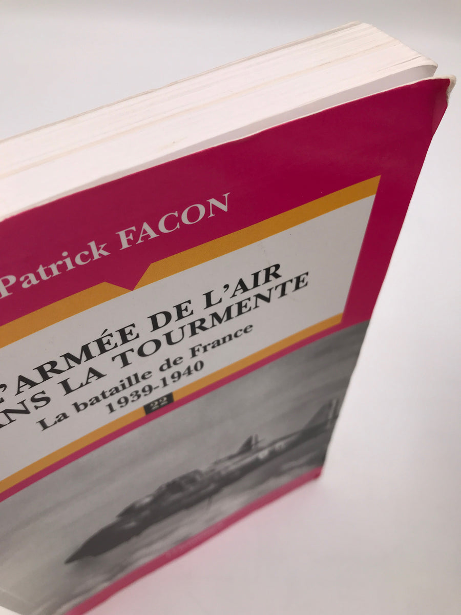 L'ARMEE DE L'AIR DANS LA TOURMENTE : LA BATAILLE DE FRANCE, 1939-1940