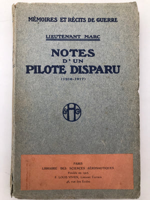 NOTES D'UN PILOTE DISPARU ( 1916 - 1917 )