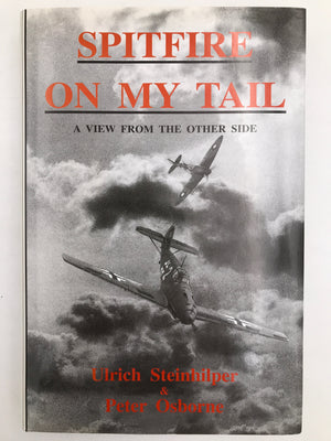 SPITFIRE ON MY TAIL : A VIEW FROM THE OTHER SIDE