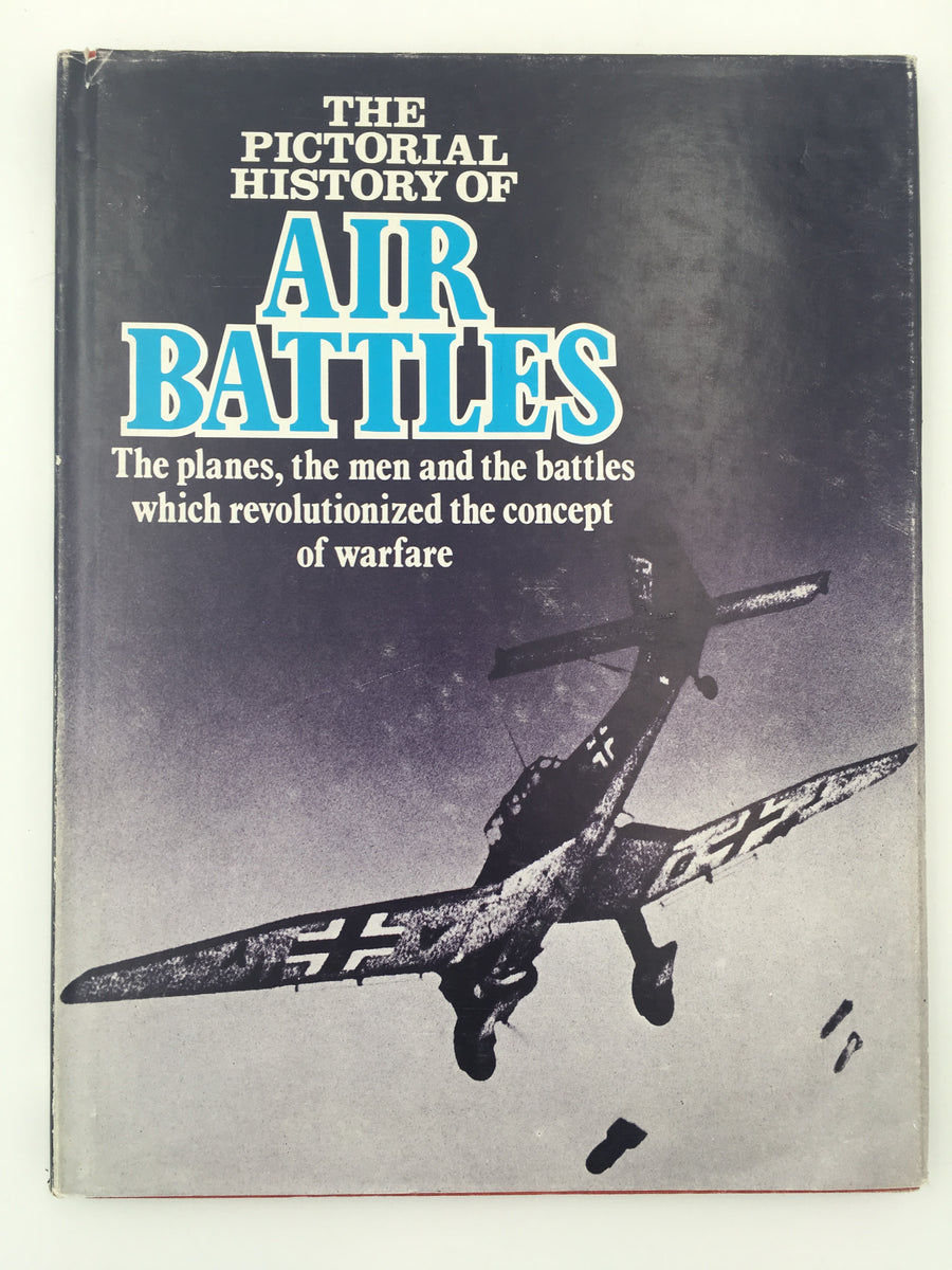 THE PICTORIAL HISTORY OF AIR BATTLES