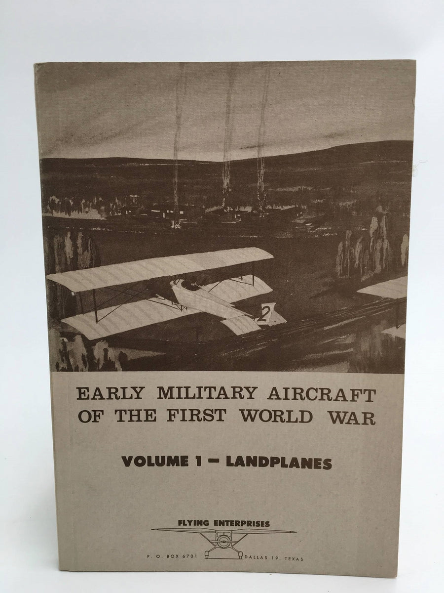 Early military aircraft of the first world war – Volume 1 – Landplanes
