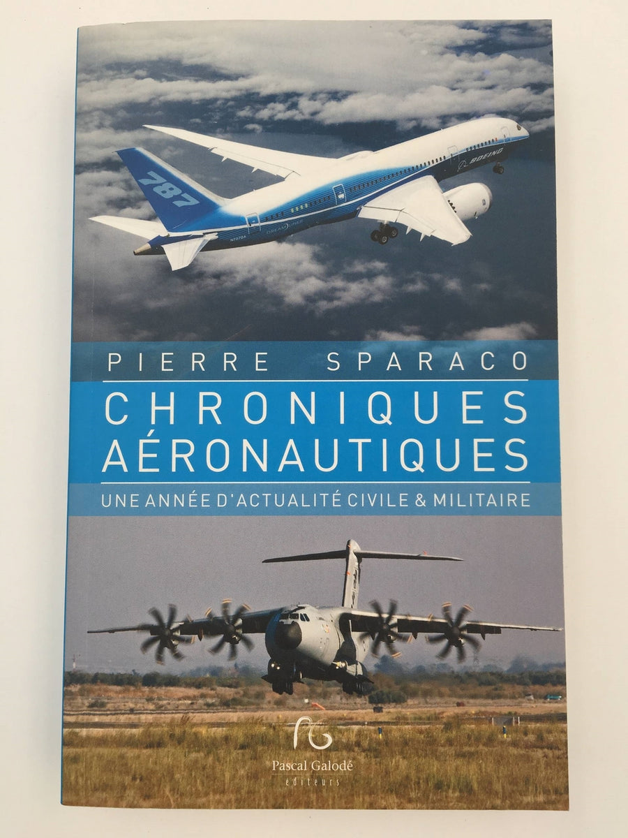 Chroniques Aéronautiques Une Année d'Actualité Civile & Militaire