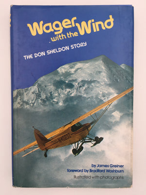 Wager with the Wind The DON SHELDON STORY