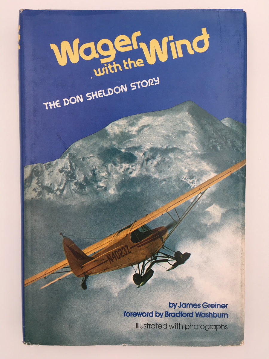 Wager with the Wind The DON SHELDON STORY