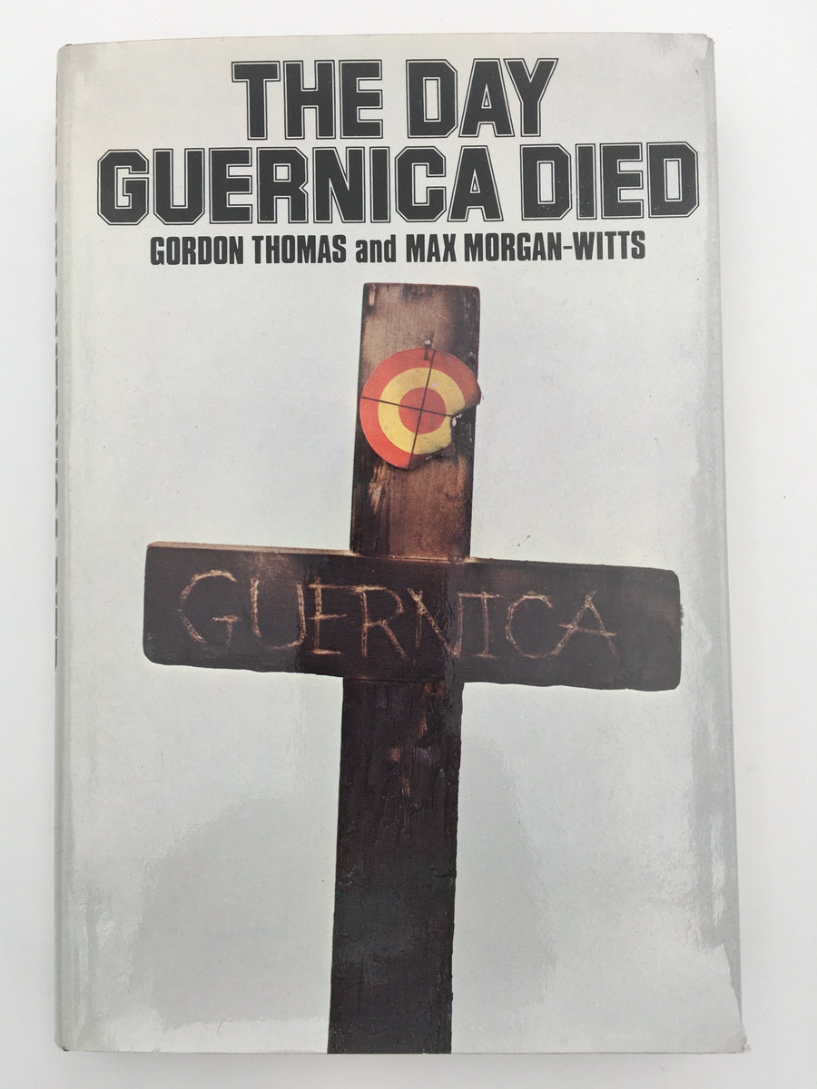 THE DAY GUERNICA DIED