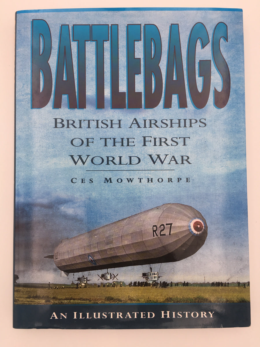 Battlebags : British Airships of the First World War