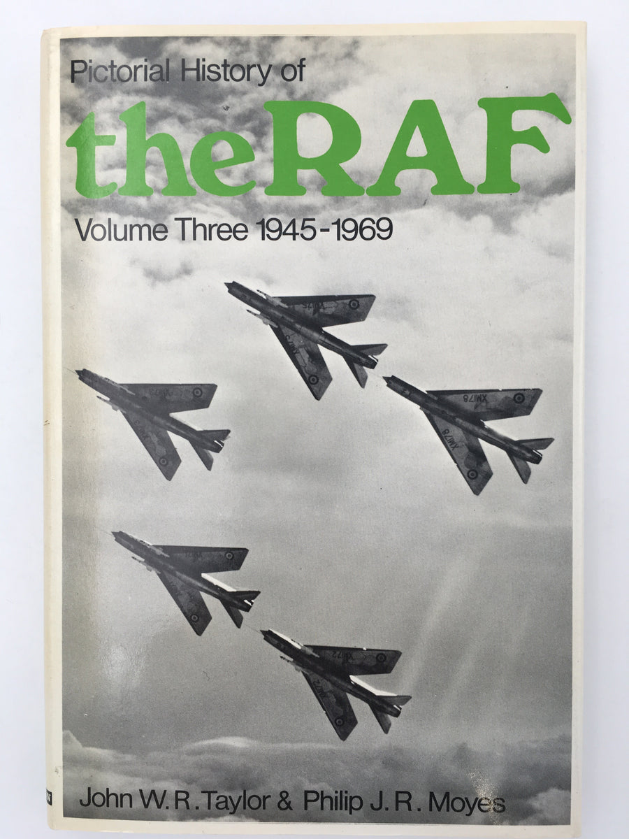 Pictorial History of the R.A.F. : Volume Three, 1945 - 1969