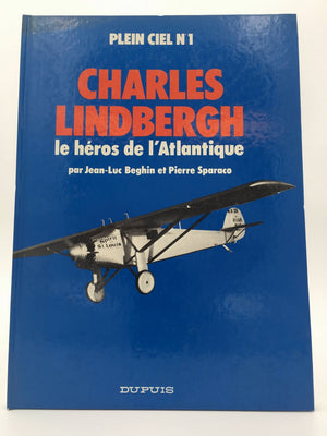 CHARLES LINDBERGH le héros de l'Atlantique