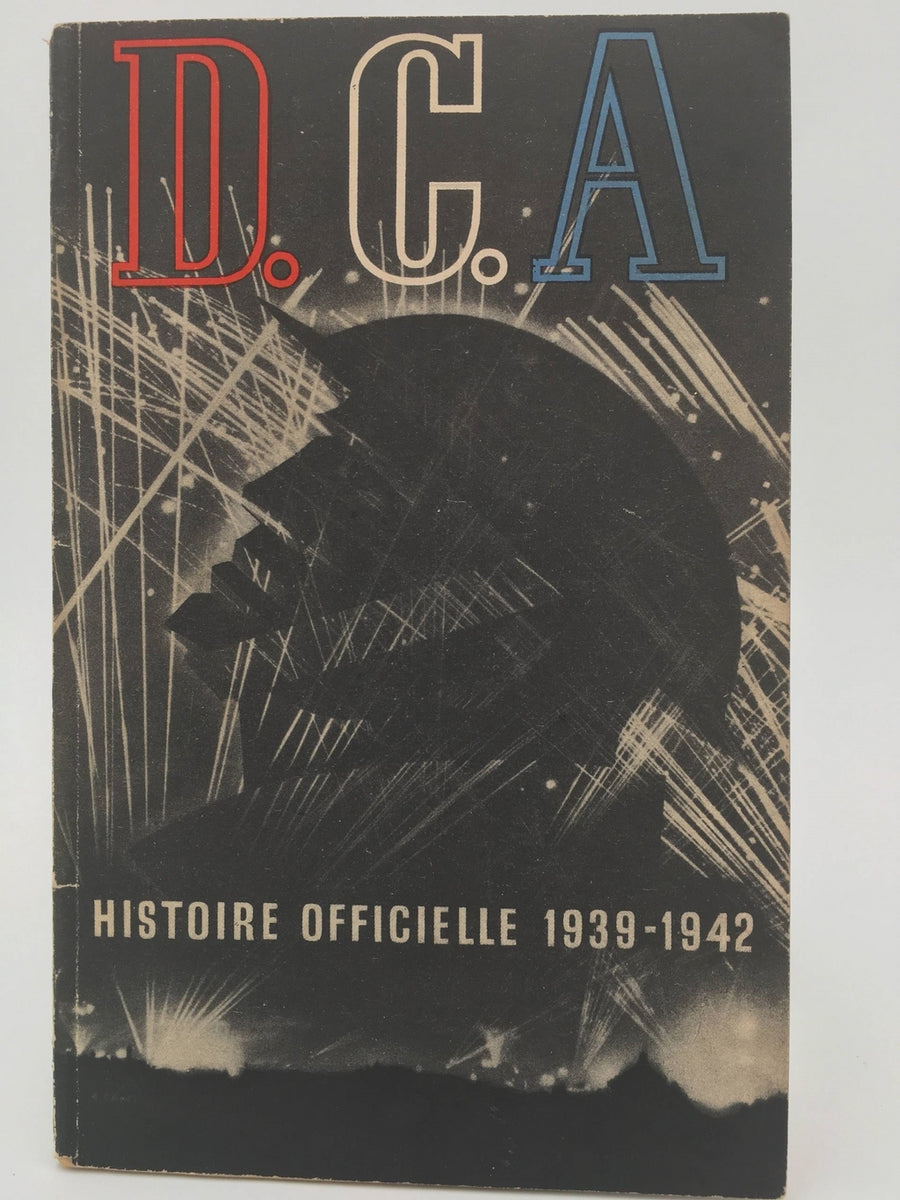 D.C.A. HISTOIRE OFFICIELLE 1939 - 1942
