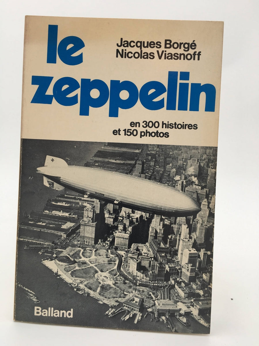 Le zeppelin en 300 histoires et 150 photos