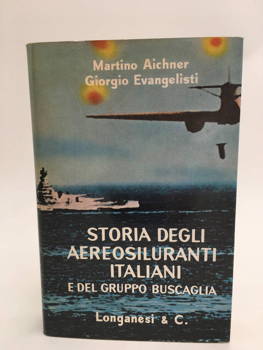 Storia degli aerosiluranti italiani e del Gruppa Buscaglia
