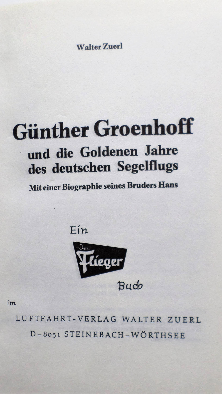 Günther Groenhoff und die Goldenen Jahre des deutschen Segelflugs
